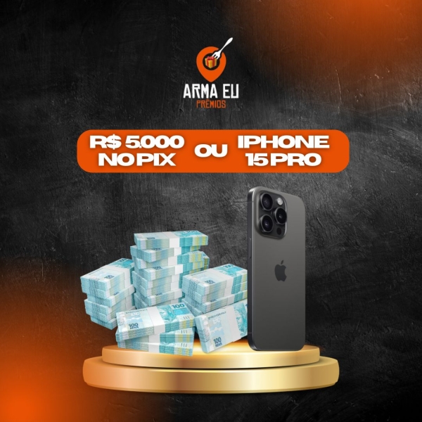 R$5000 NO PIX OU IPHONE 15 PRO